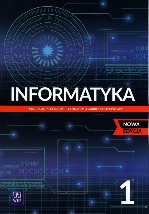 Image of Informatyka 1 Podręcznik Zakres podstawowy Szkoła ponadpodstawowa