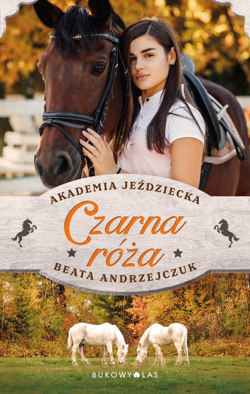 Image of Czarna róża Akademia Jeździecka
