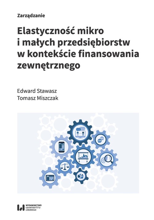 Image of Elastyczność mikro i małych przedsiębiorstw w kontekście finansowania zewnętrznego