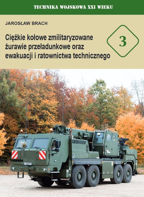 Image of Ciężkie kołowe zmilitaryzowane żurawie przeładunkowe oraz ewakuacji i ratownictwa technicznego