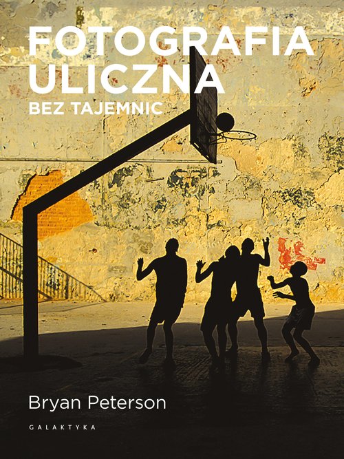 Image of Fotografia uliczna bez tajemnic