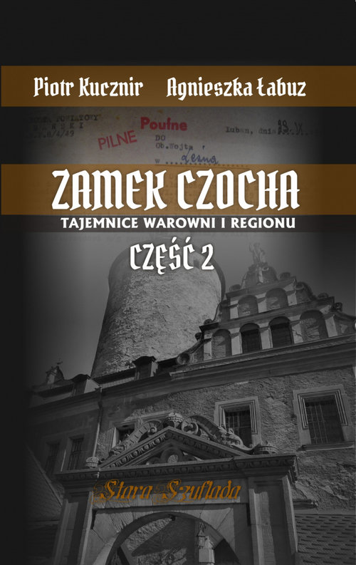 Image of Zamek Czocha Tajemnice warowni i regionu Część 2