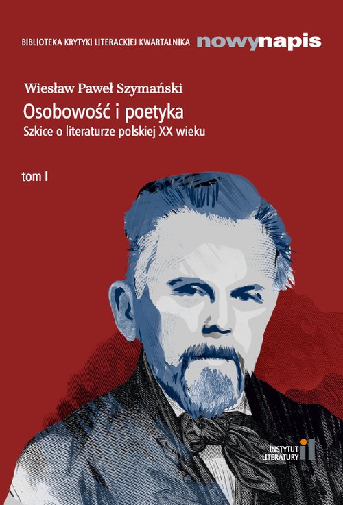 Image of Osobowość i poetyka Szkice o literaturze polskiej XX wieku Tom 1