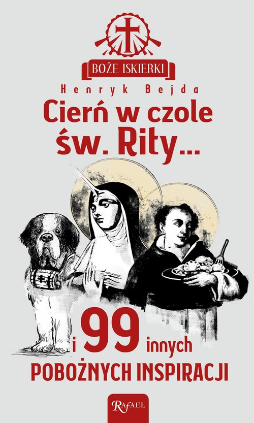 Image of Boże iskierki Cierń w czole św. Rity... i 99 pobożnych inspiracji