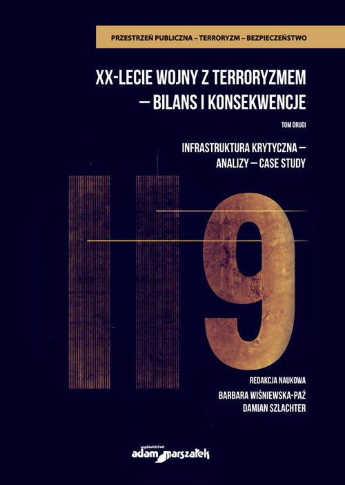 Image of XX-lecie wojny z terroryzmem - bilans i konsekwencje Tom 2 Inrastruktura krytyczna-analizy-cas