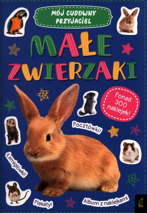 Image of Mój cudowny przyjaciel Małe zwierzaki