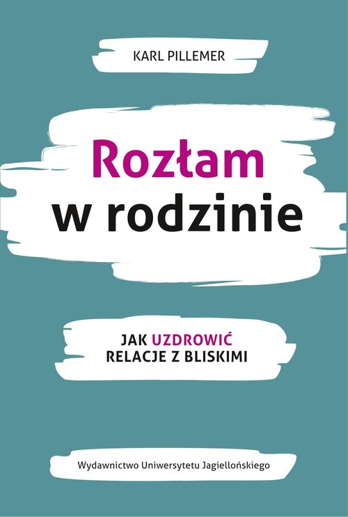 Image of Rozłam w rodzinie Jak uzdrowić relacje z bliskimi