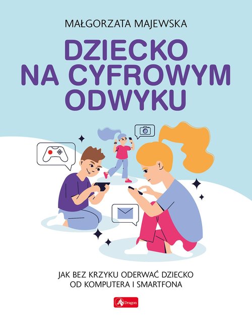 Image of Dziecko na cyfrowym odwyku