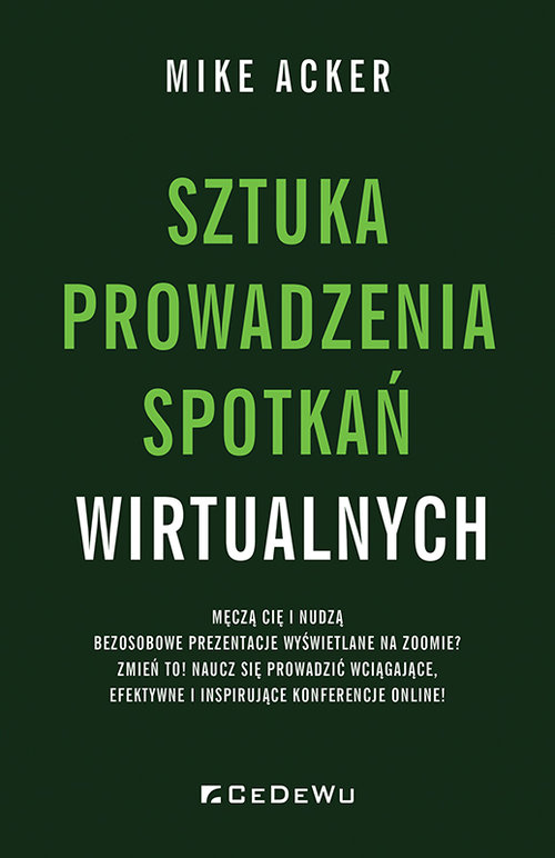 Image of Sztuka prowadzenia spotkań wirtualnych Męczą cię i nudzą bezosobowe prezentacje wyświetlane na zoomie? Zmień to! Naucz się prowadzić wciąga
