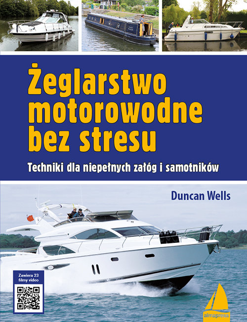 Image of Żeglarstwo motorowodne bez stresu Techniki dla niepełnych załóg i samotników