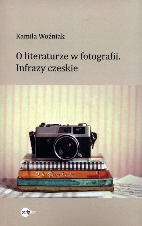 Image of O literaturze w fotografii. Infrazy czeskie