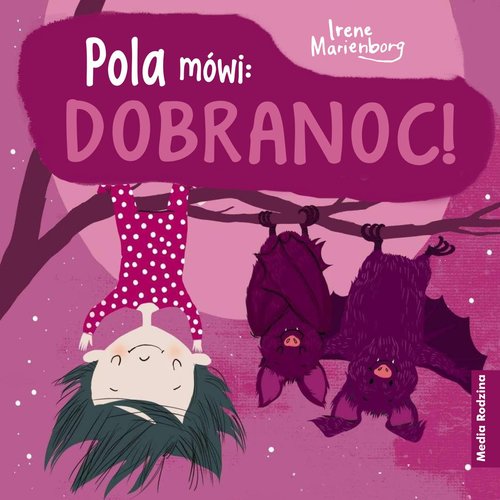 Image of Pola mówi: Dobranoc!