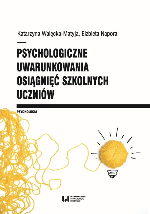 Image of Psychologiczne uwarunkowania osiągnięć szkolnych uczniów