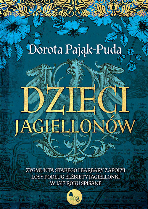 Image of Dzieci Jagiellonów Zygmunta Starego i Barbary Zapolyi losy podług Elżbiety Jagiellonki w 1517 roku