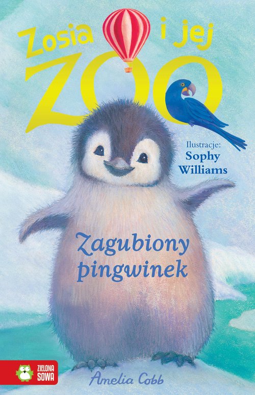 Image of Zosia i jej zoo Zagubiony pingwinek
