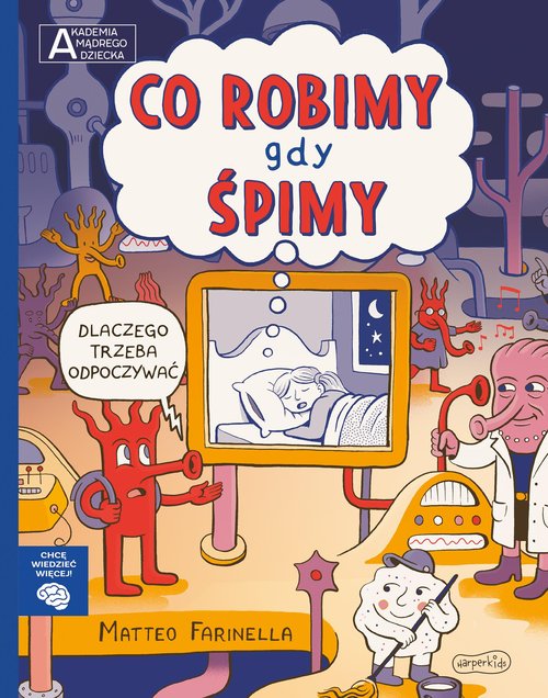 Image of Co robimy gdy śpimy Akademia mądrego dziecka Chcę wiedzieć więcej