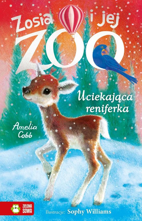 Image of Zosia i jej zoo Uciekająca reniferka