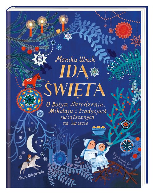 Image of Idą święta! O Bożym Narodzeniu, Mikołaju i tradycjach świątecznych na świecie