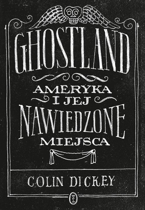 Image of Ghostland. Ameryka i jej nawiedzone miejsca