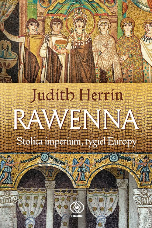 Image of Rawenna Stolica imperium, tygiel Europy