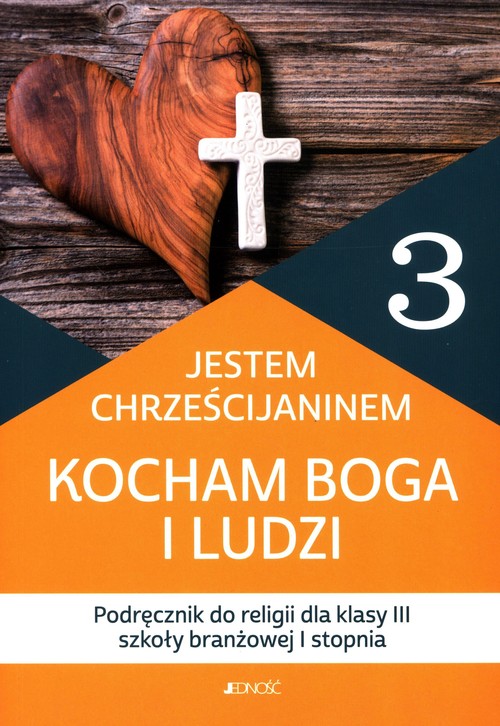 Image of Jestem Chrześcijaninem Kocham Boga i ludzi Religia 3 Podręcznik Szkoła branżowa I stopnia