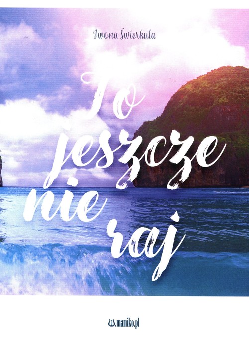 Image of To jeszcze nie raj