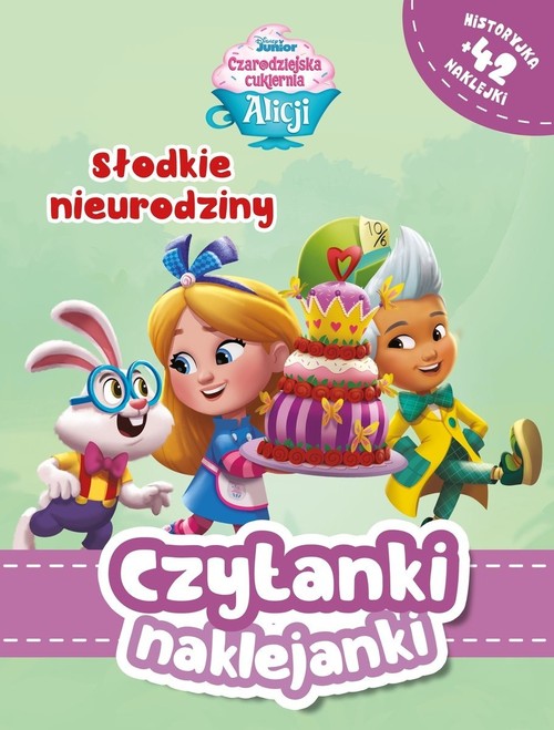 Image of Czytanki naklejanki Słodkie nieurodziny Disney Czarodziejska Cukiernia Alicji