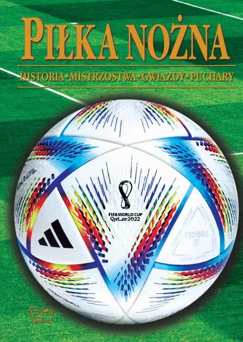 Image of Piłka Nożna Historia mistrzostwa gwiazdy puchary