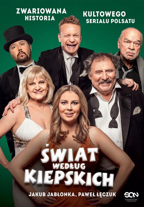 Image of Świat według Kiepskich Zwariowana historia kultowego serialu Polsatu