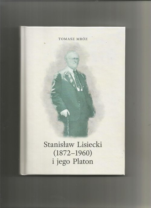 Image of Stanisław Lisiecki (1872-1960) i jego Platon