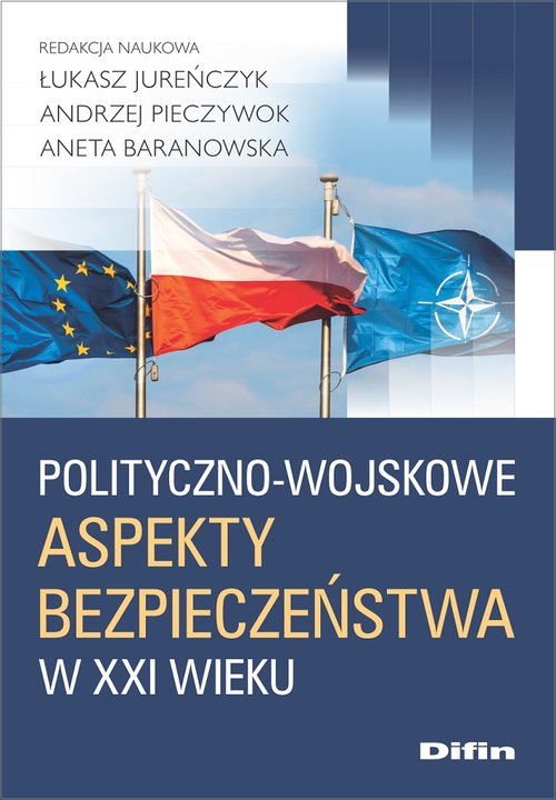 Image of Polityczno-wojskowe aspekty bezpieczeństwa w XXI wieku