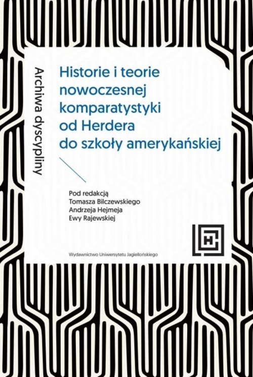 Image of Archiwa dyscypliny Historie i teorie nowoczesnej komparatystyki od Herdera do szkoły amerykańskiej