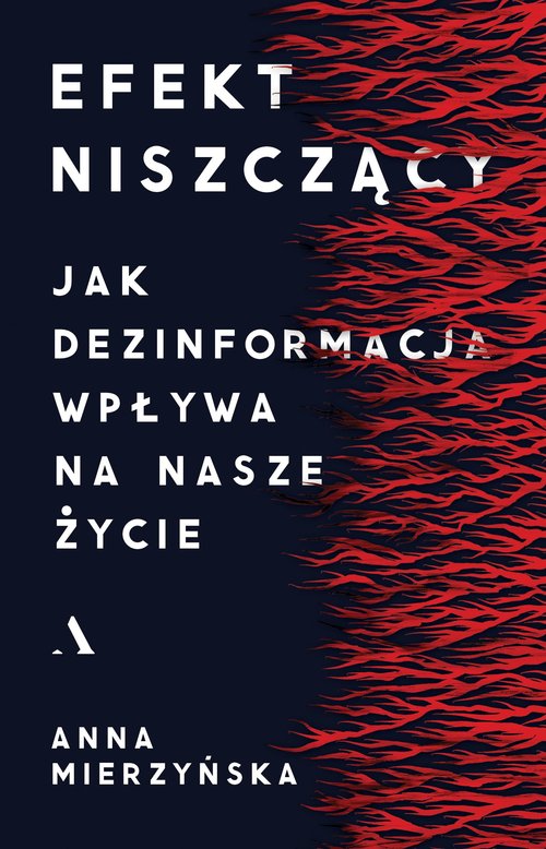 Image of Efekt niszczący. Jak dezinformacja wpływa na nasze życie