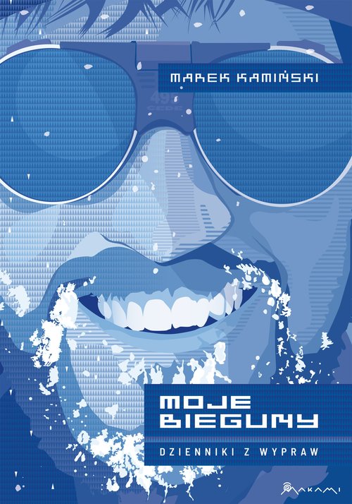 Image of Moje Bieguny Dzienniki z wypraw