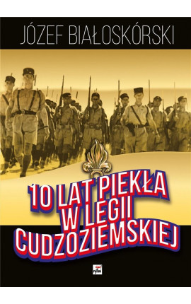Image of 10 lat piekła w Legii Cudzoziemskiej