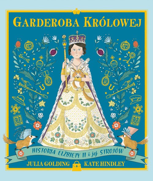 Image of Garderoba królowej Historia Elżbiety II i jej strojów