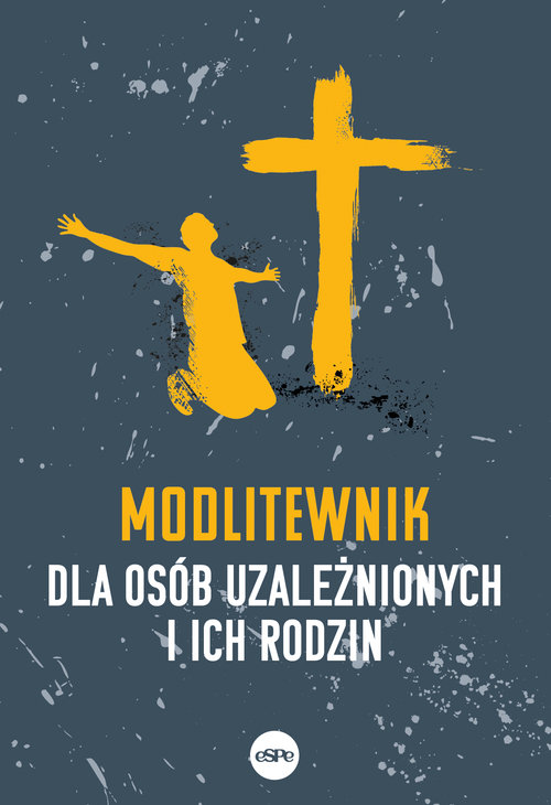 Image of Modlitewnik dla osób uzależnionych i ich rodzin