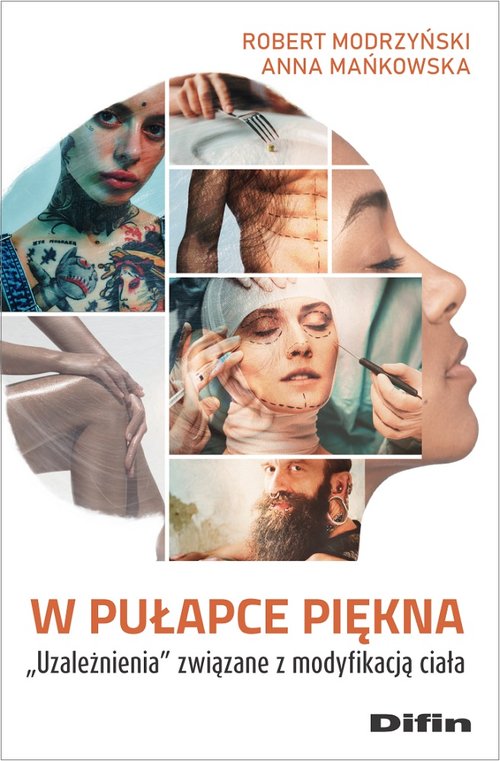 Image of W pułapce piękna Uzależnienia związane z modyfikacją ciała