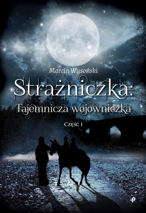 Image of Strażniczka - tajemnicza wojowniczka Część 1