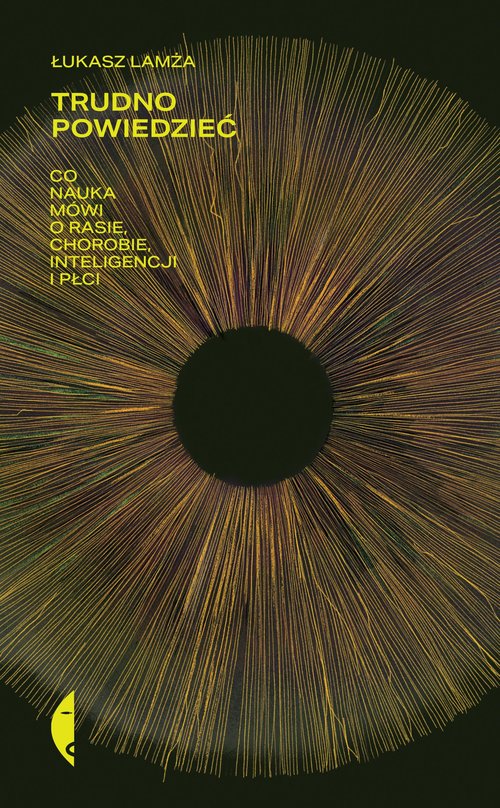 Image of Trudno powiedzieć Co nauka mówi o rasie, chorobie, inteligencji i płci