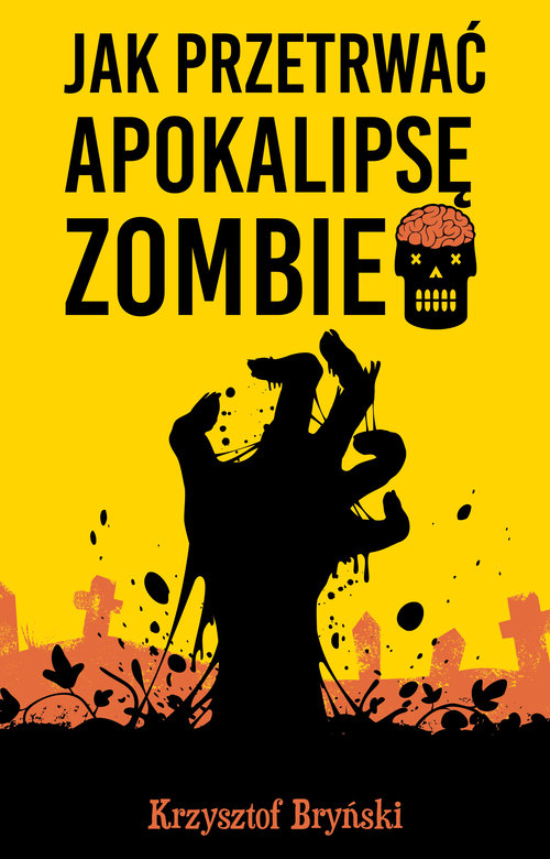 Image of Jak przetrwać apokalipsę zombie
