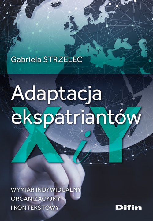 Image of Adaptacja ekspatriantów X i Y Wymiar indywidualny, organizacyjny i kontekstowy