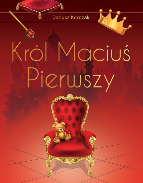 Image of Król Maciuś Pierwszy Wydanie ekskluzywne