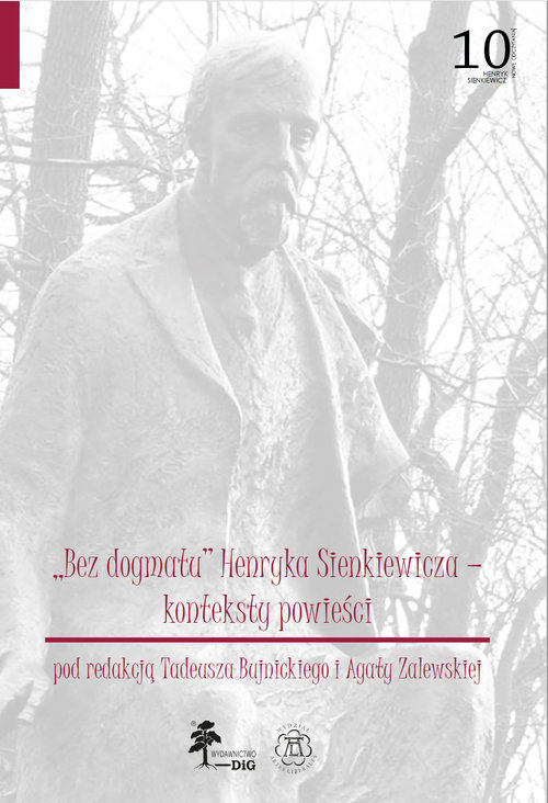Image of Bez dogmatu Henryka Sienkieiwicza Konteksty powieści