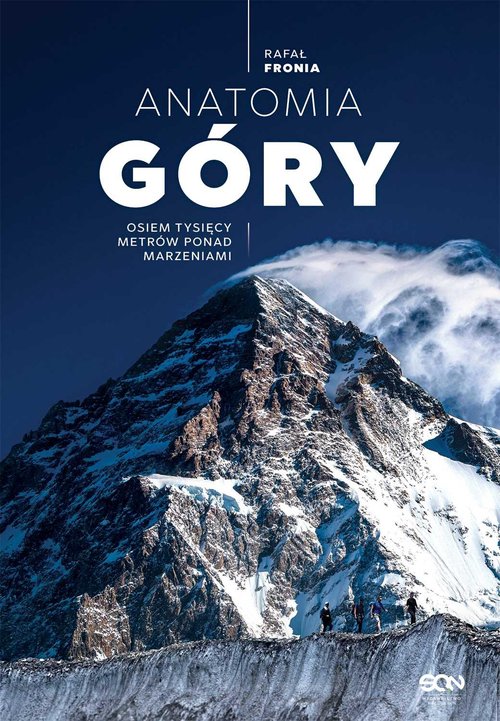 Image of Anatomia Góry Osiem tysięcy metrów ponad marzeniami