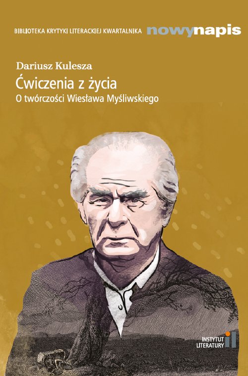 Image of Ćwiczenia z życia. O twórczości Wiesława Myśliwskiego