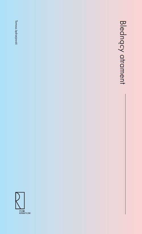 Image of Blednący atrament Polskie rokoko literackie lat 1795–1830 na tle europejskim