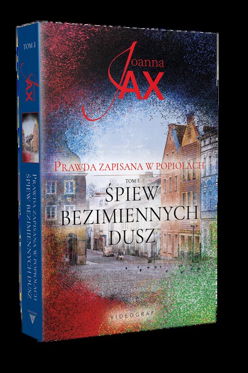 Image of Śpiew bezimiennych dusz Prawda zapisana w popiołach Tom 3