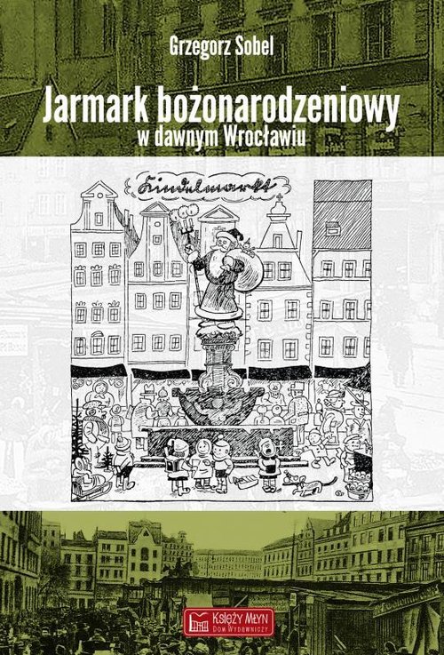 Image of Jarmark bożonarodzeniowy w dawnym Wrocławiu