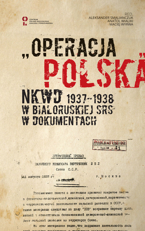 Image of „Operacja polska” NKWD 1937-1938 na tle represji wobec Polaków w Białoruskiej SRS. Dokumenty
